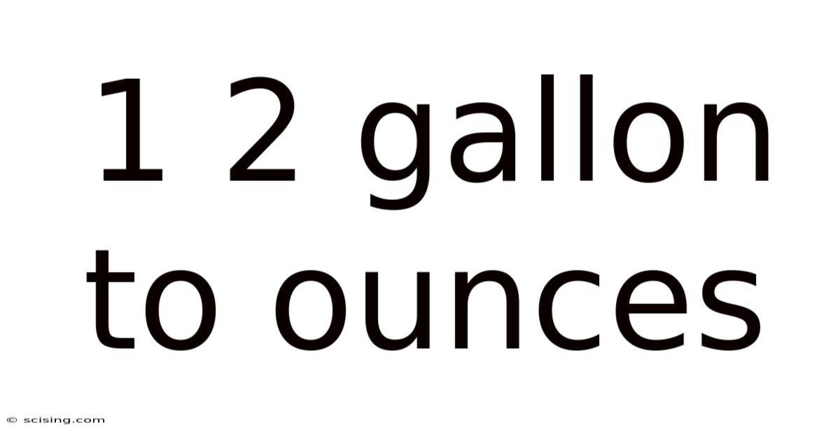 1 2 Gallon To Ounces