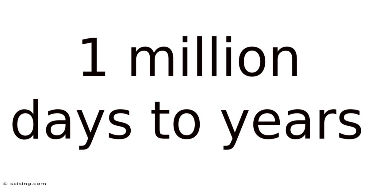 1 Million Days To Years