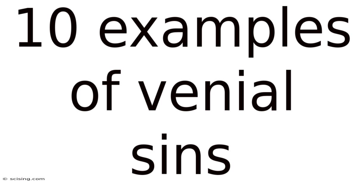 10 Examples Of Venial Sins