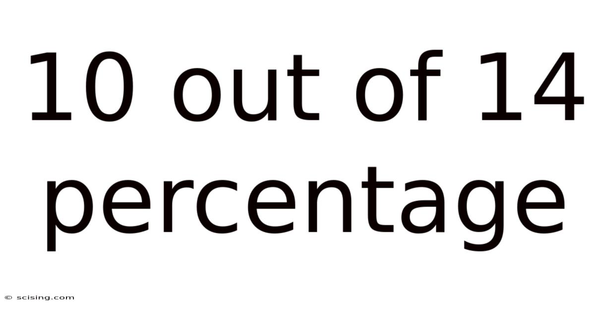 10 Out Of 14 Percentage