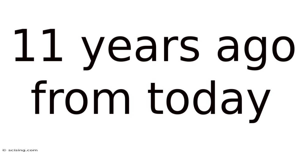 11 Years Ago From Today