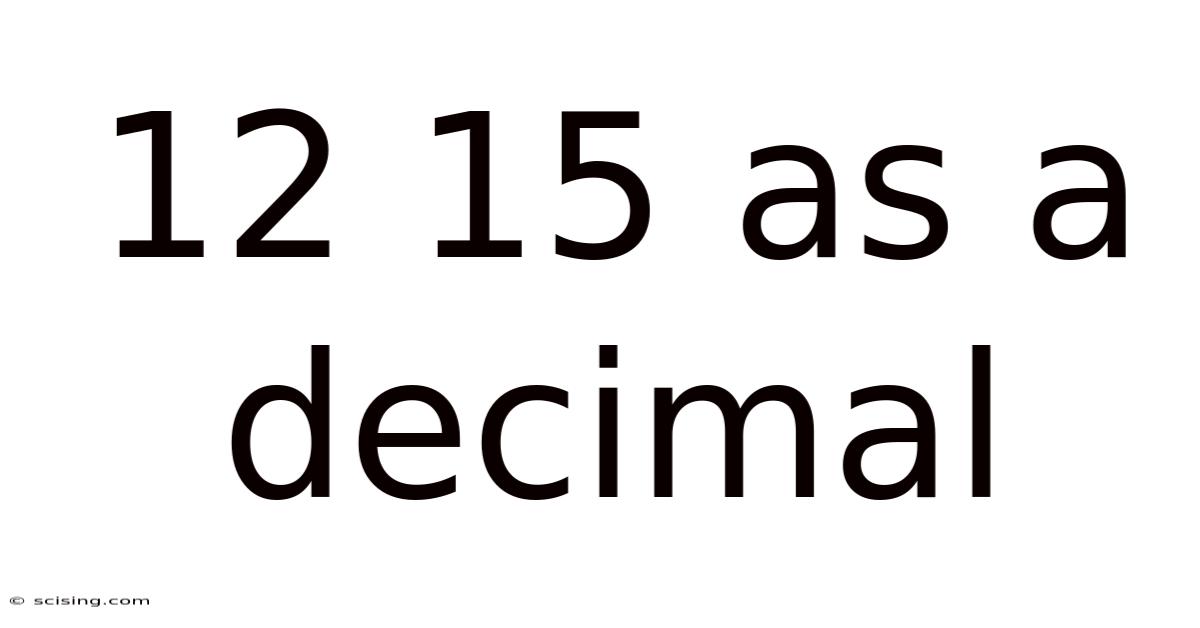 12 15 As A Decimal
