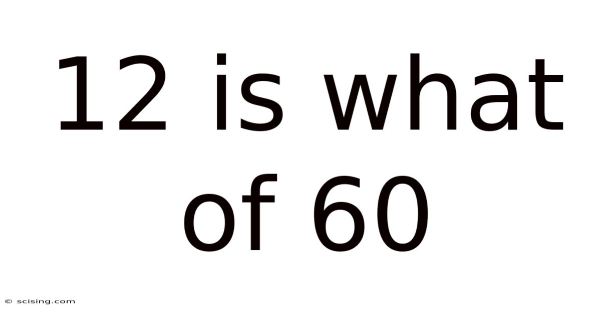 12 Is What Of 60