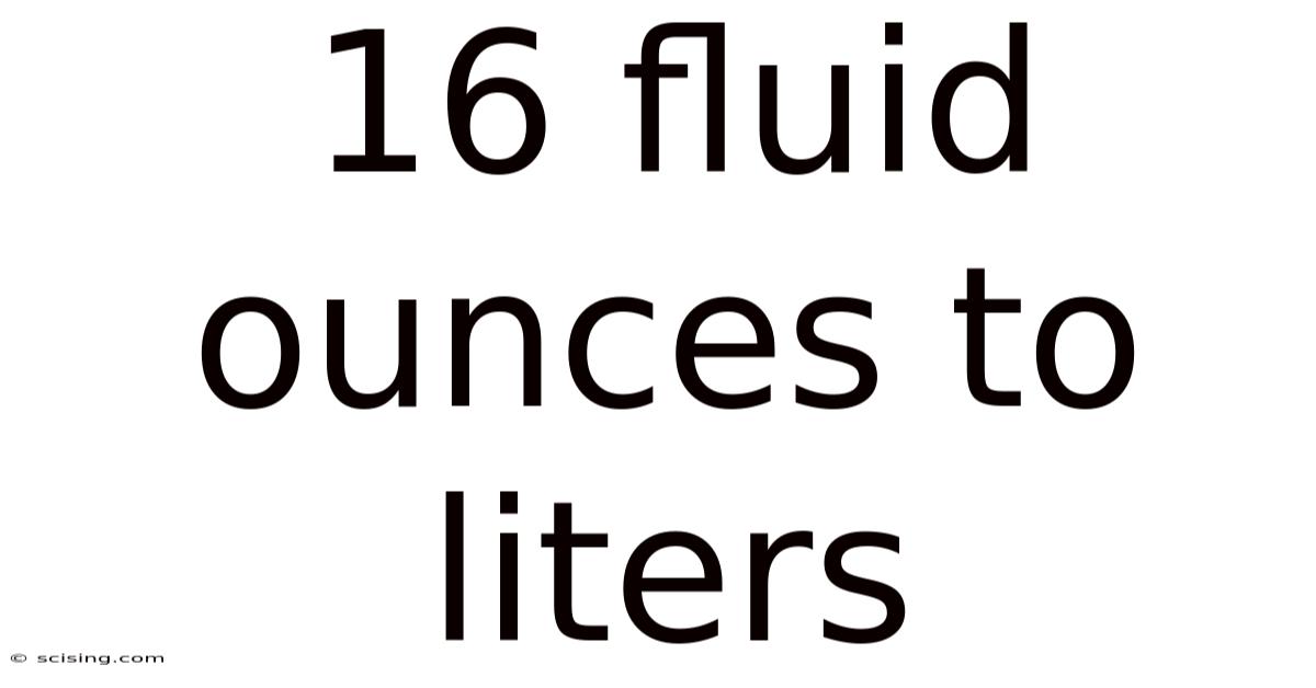 16 Fluid Ounces To Liters