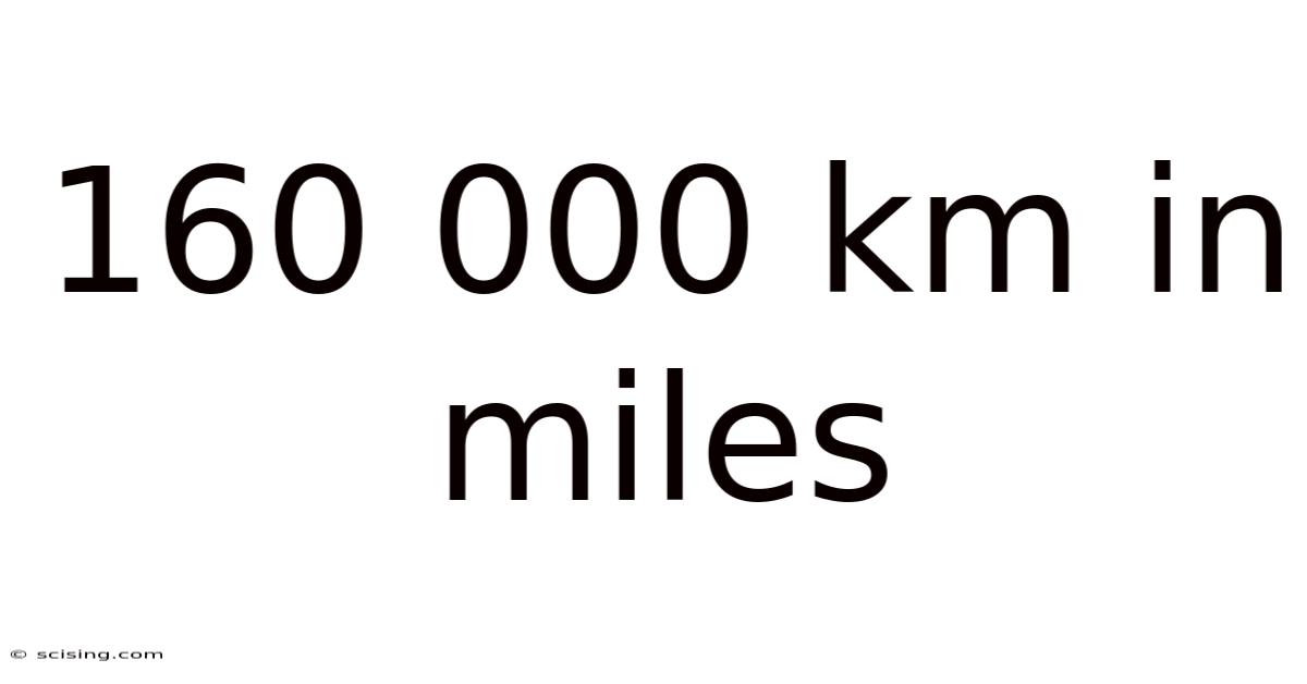 160 000 Km In Miles