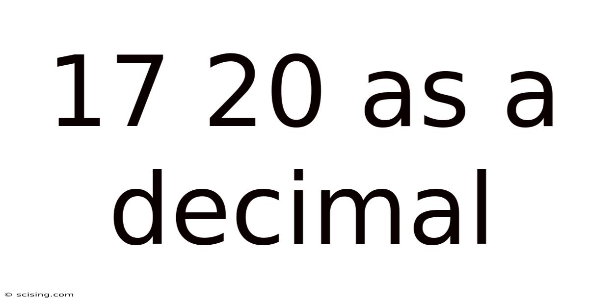 17 20 As A Decimal