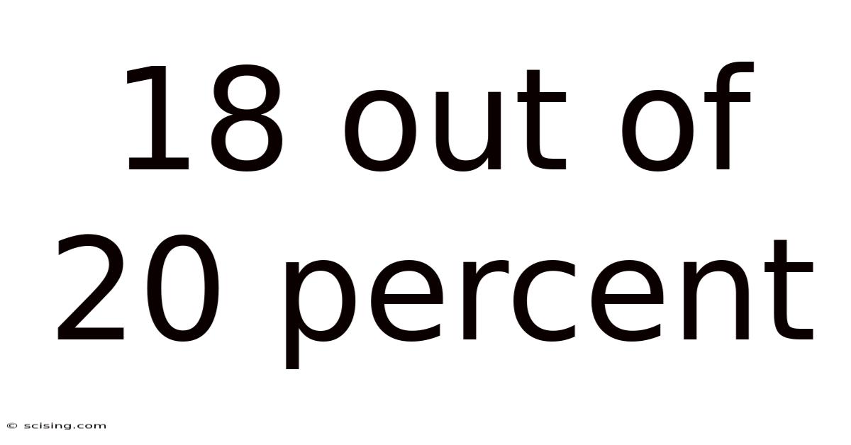 18 Out Of 20 Percent