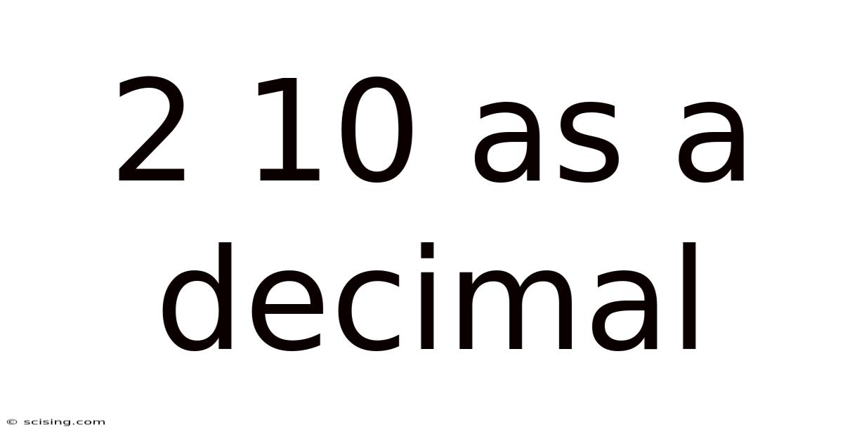 2 10 As A Decimal