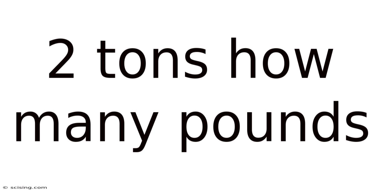 2 Tons How Many Pounds