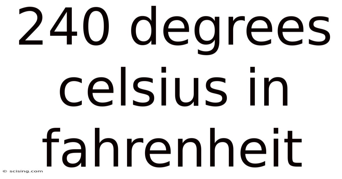 240 Degrees Celsius In Fahrenheit