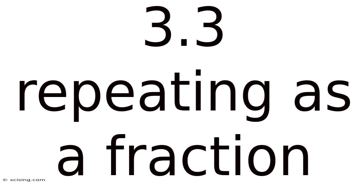 3.3 Repeating As A Fraction