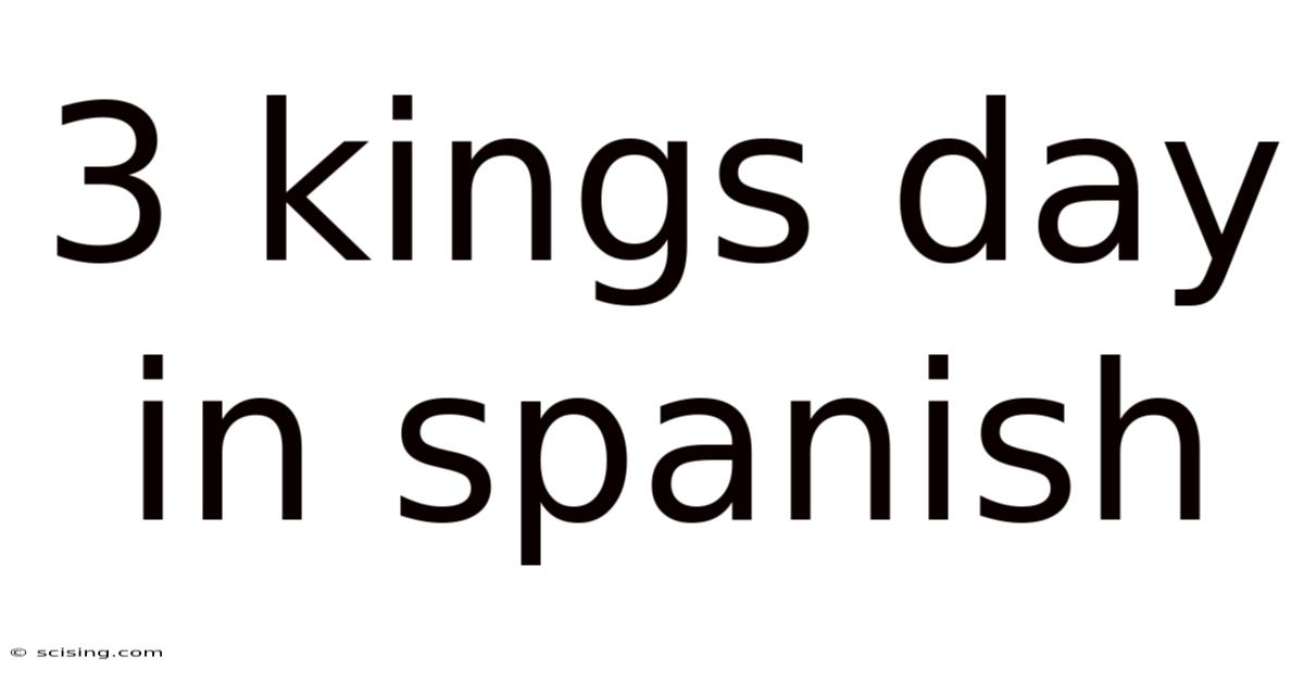 3 Kings Day In Spanish