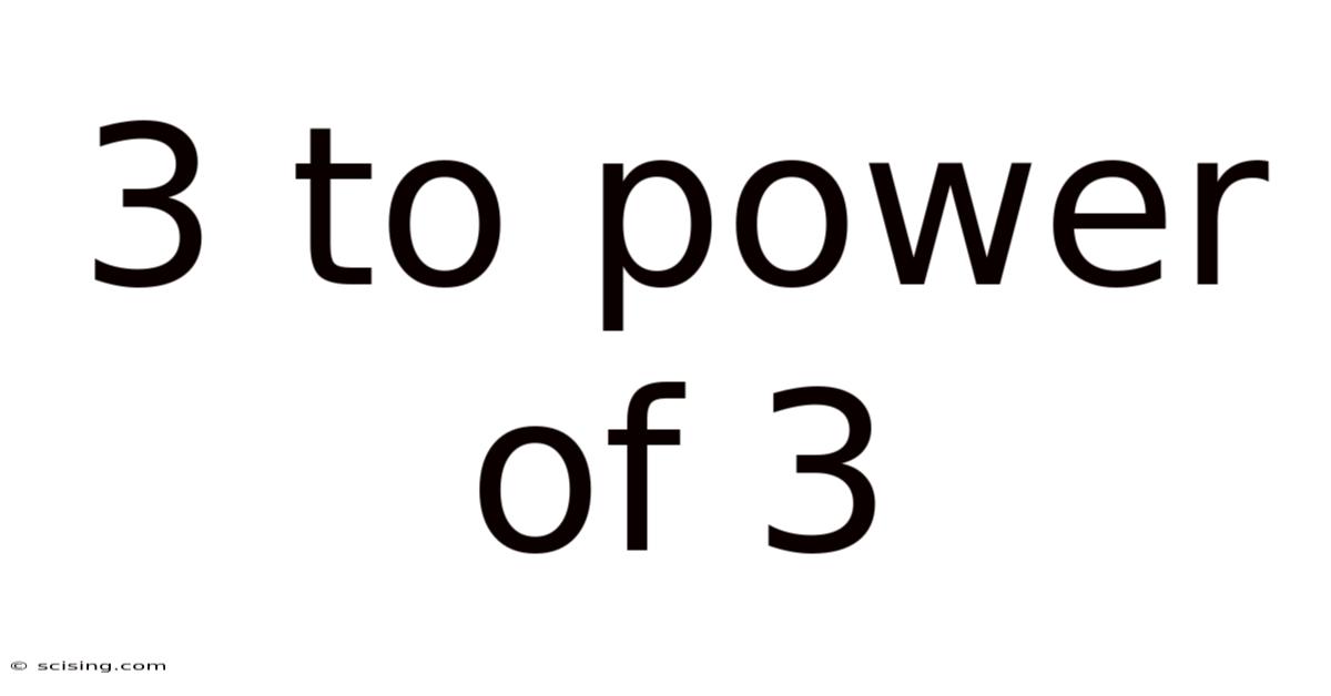 3 To Power Of 3