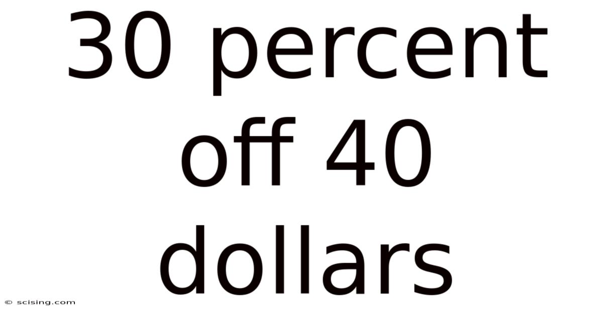 30 Percent Off 40 Dollars