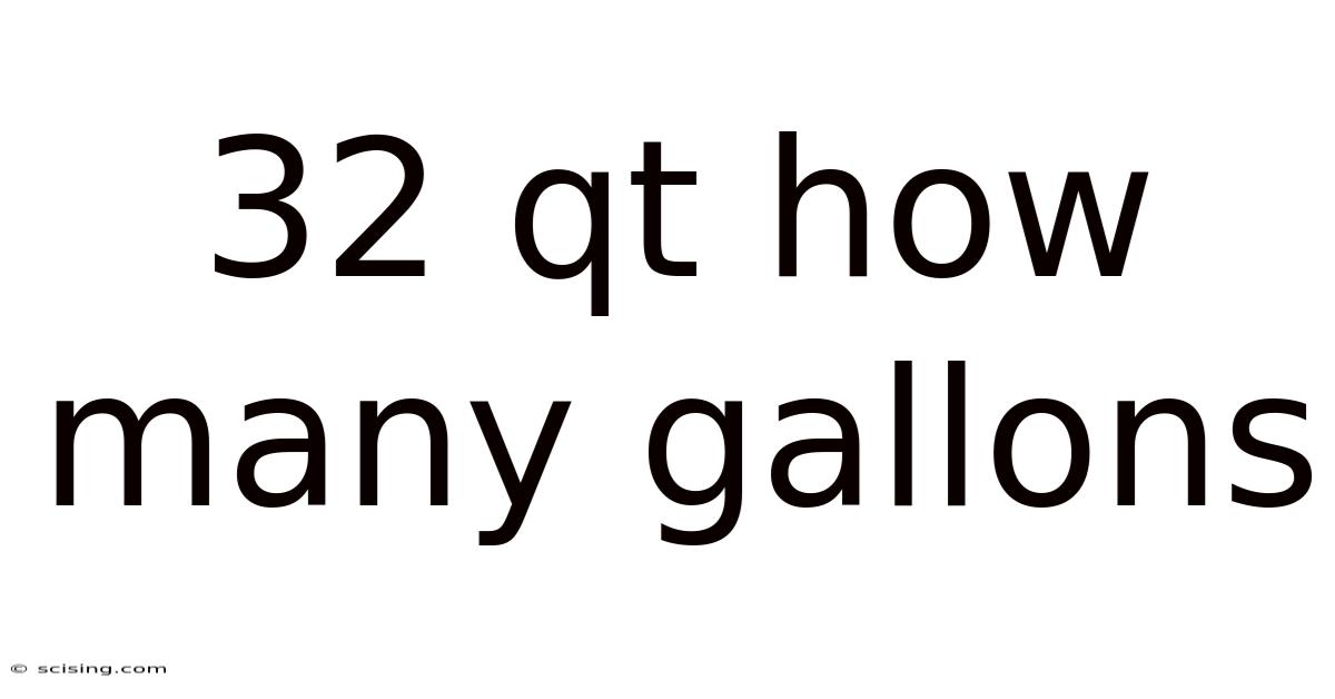 32 Qt How Many Gallons