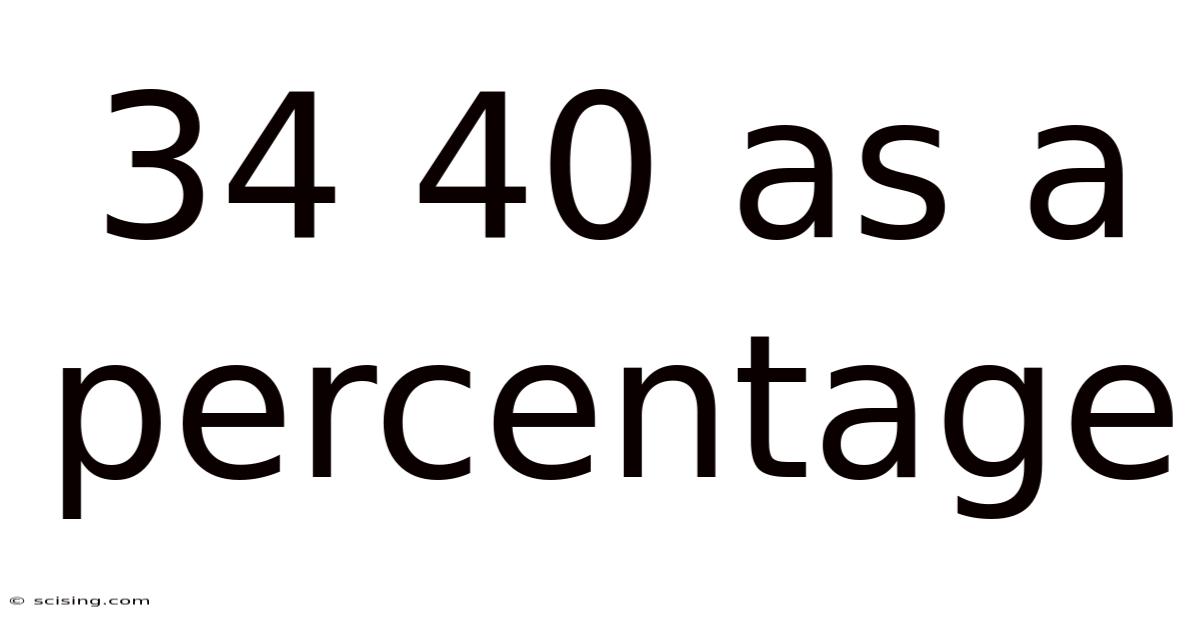 34 40 As A Percentage
