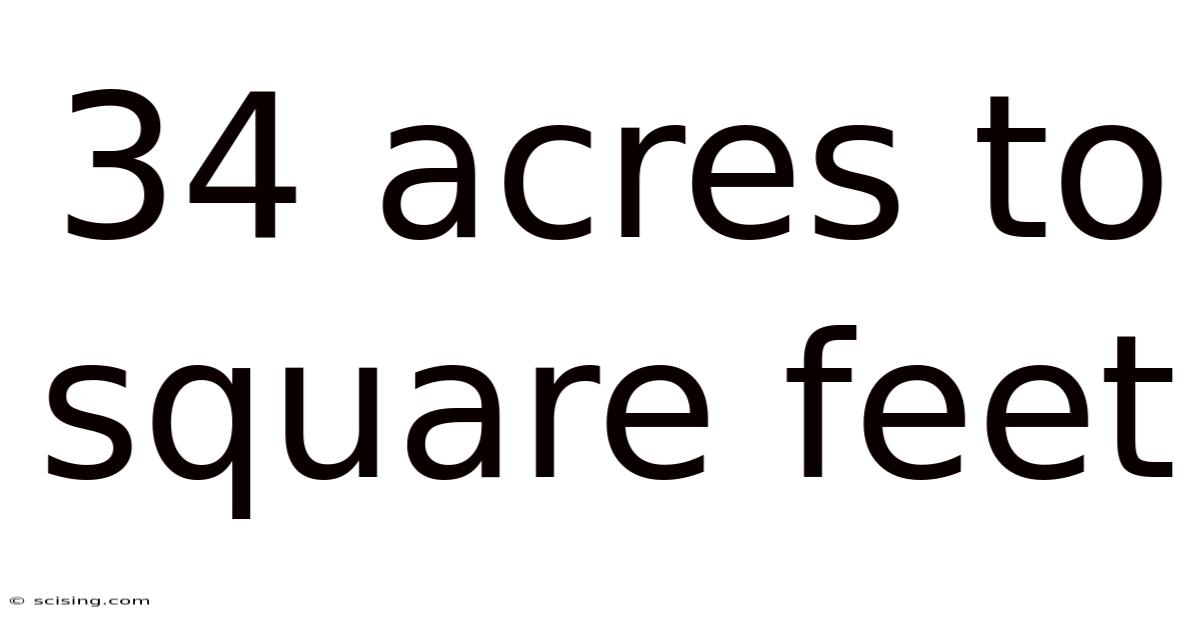 34 Acres To Square Feet