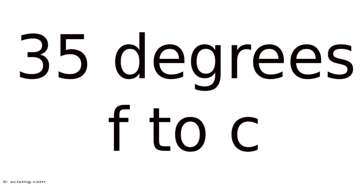 35 Degrees F To C