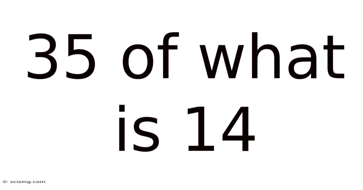 35 Of What Is 14
