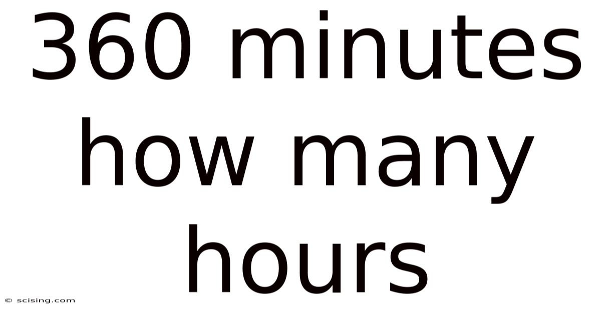 360 Minutes How Many Hours