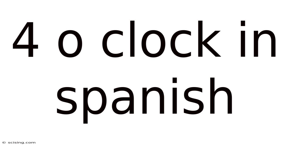 4 O Clock In Spanish