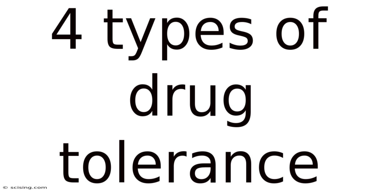 4 Types Of Drug Tolerance