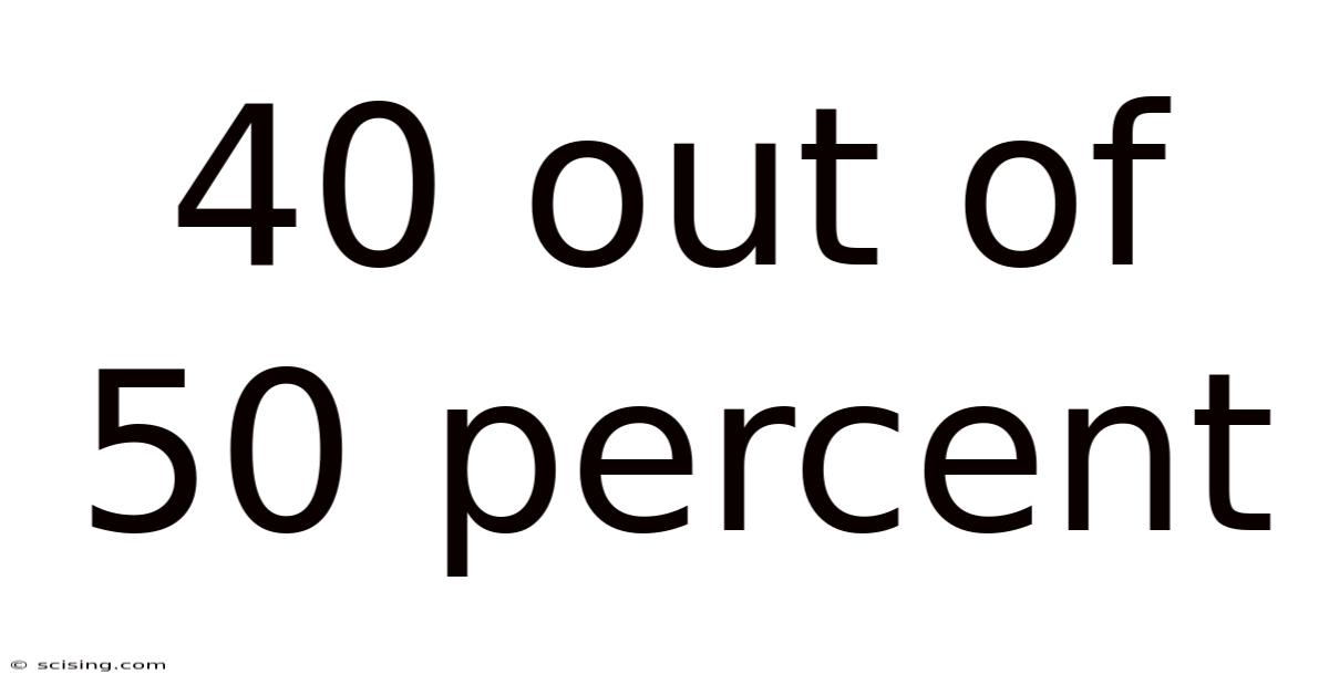 40 Out Of 50 Percent
