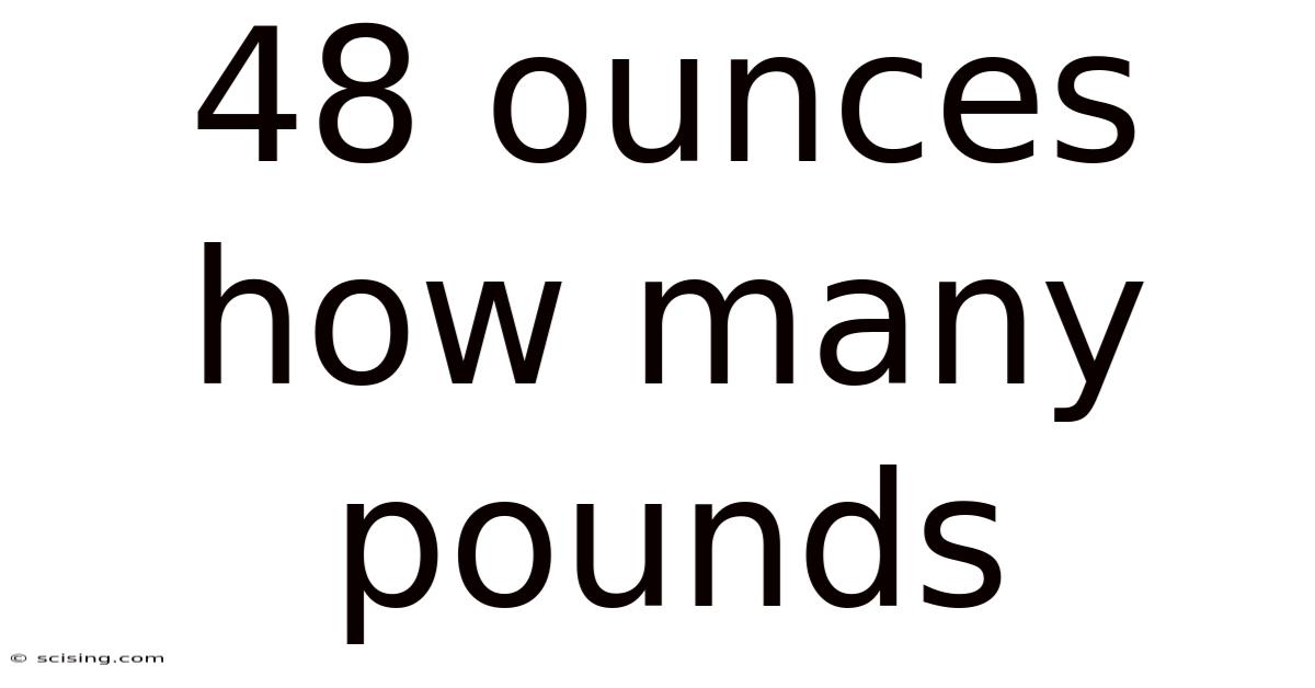 48 Ounces How Many Pounds