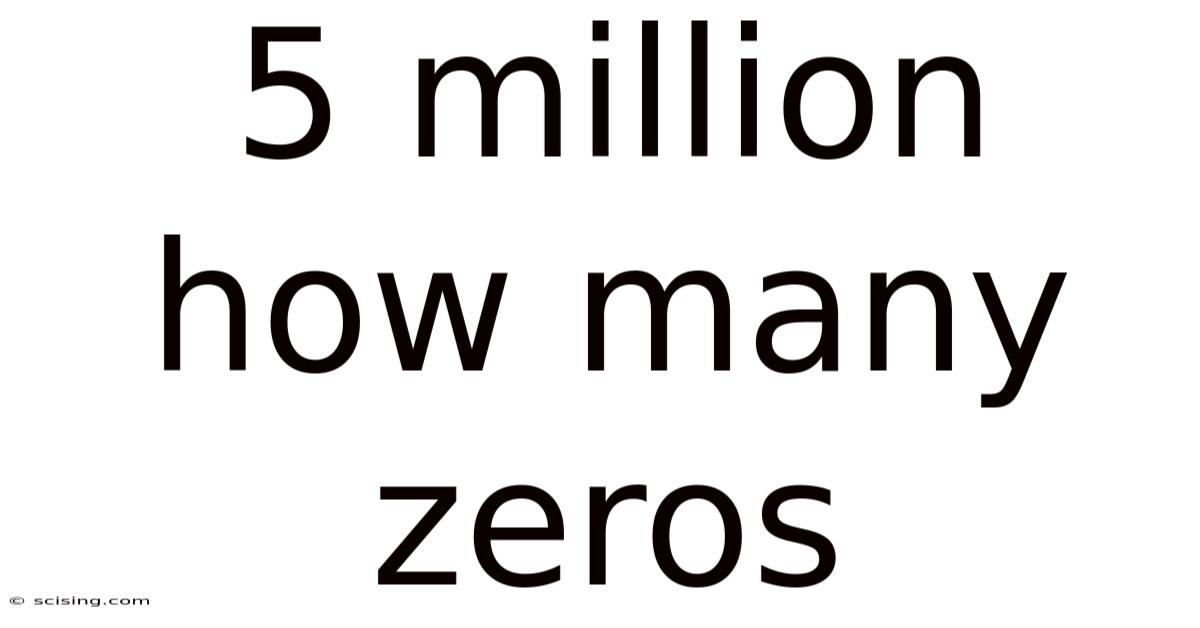 5 Million How Many Zeros