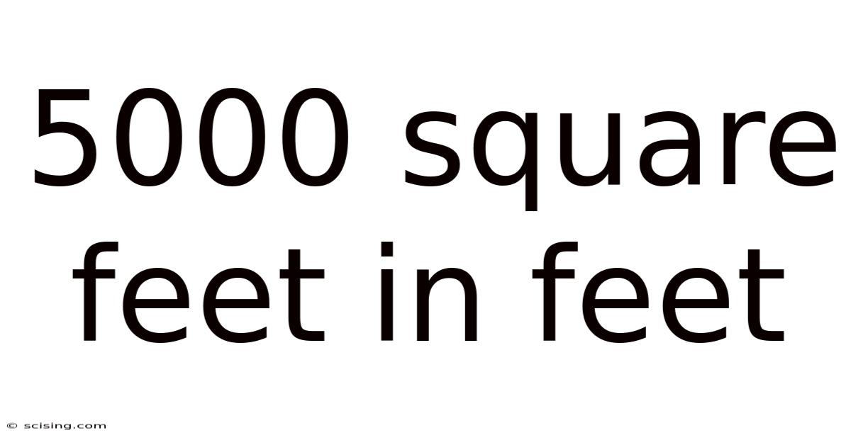 5000 Square Feet In Feet