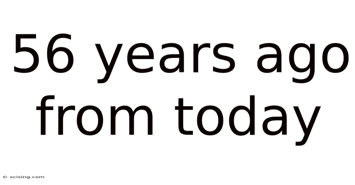 56 Years Ago From Today