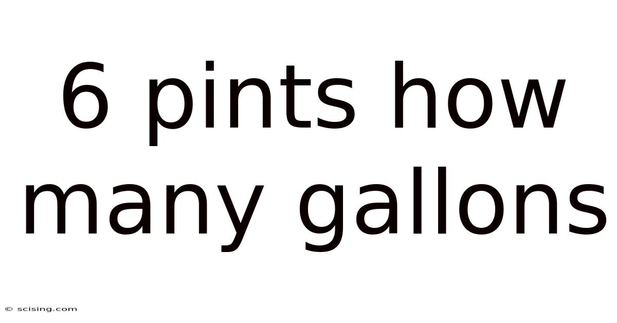 6 Pints How Many Gallons