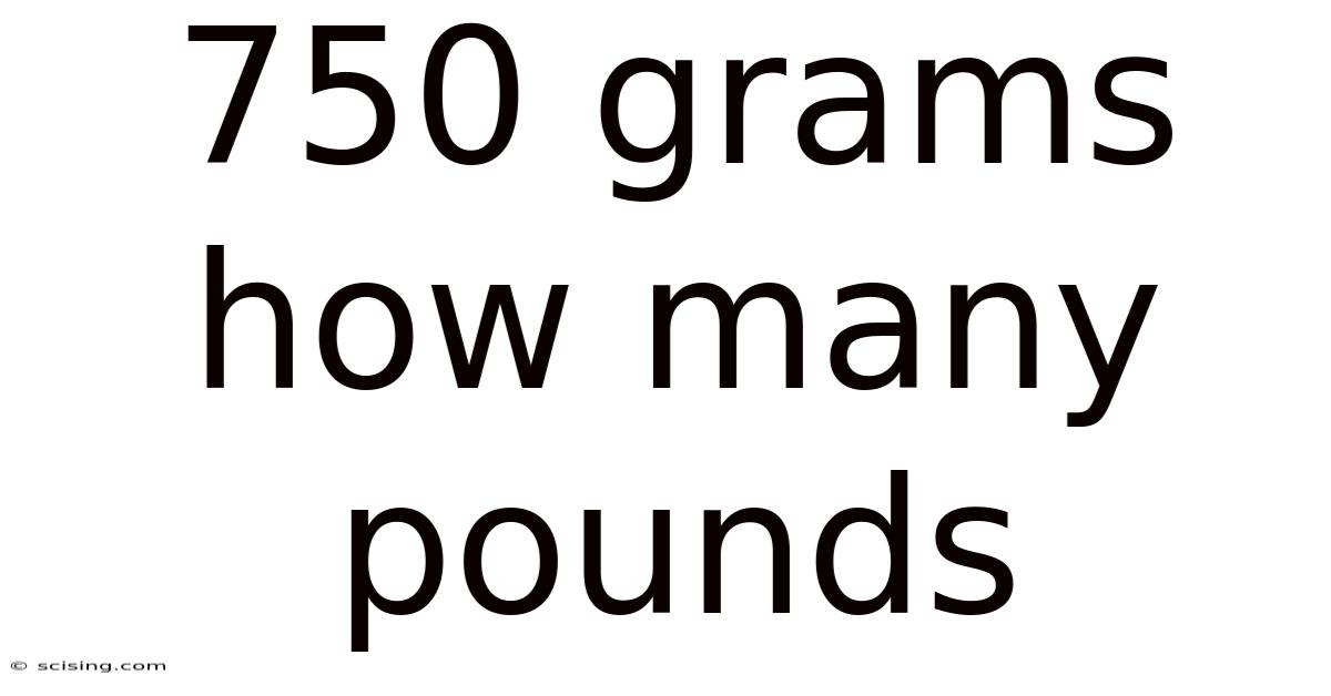 750 Grams How Many Pounds