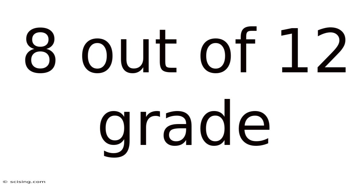 8 Out Of 12 Grade