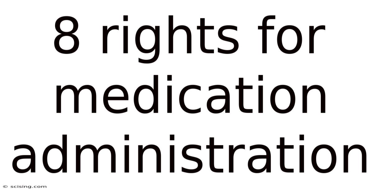 8 Rights For Medication Administration