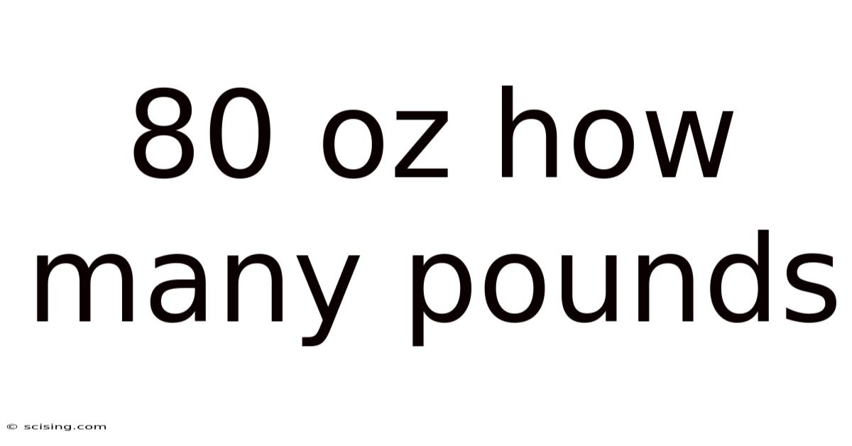 80 Oz How Many Pounds