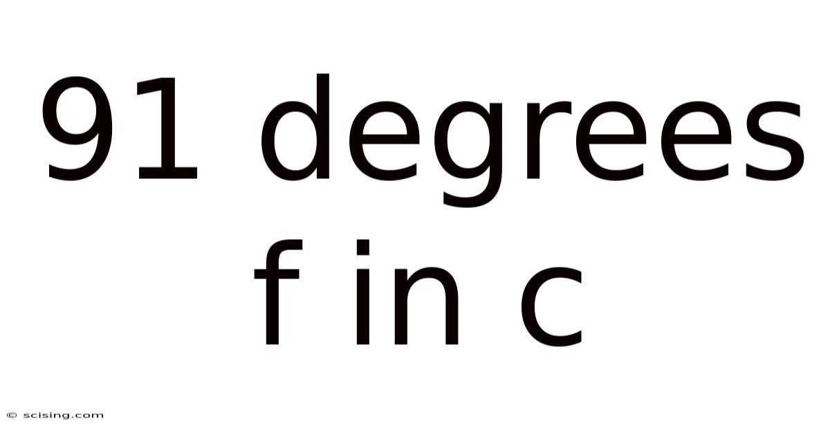 91 Degrees F In C