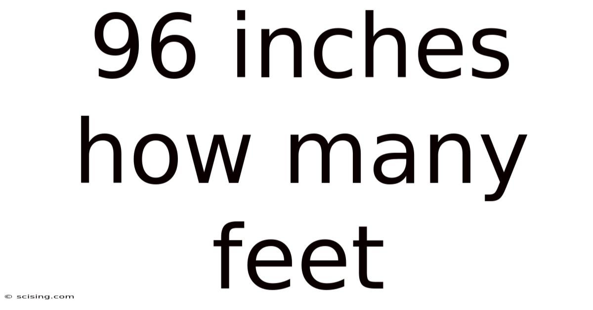 96 Inches How Many Feet