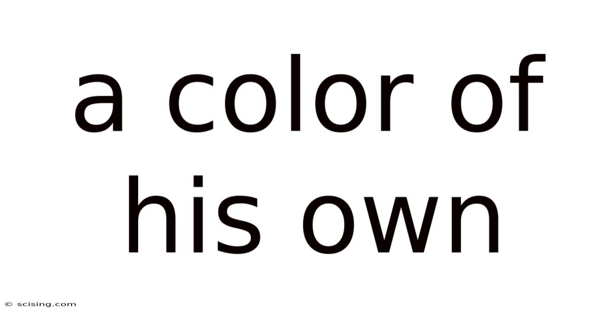 A Color Of His Own
