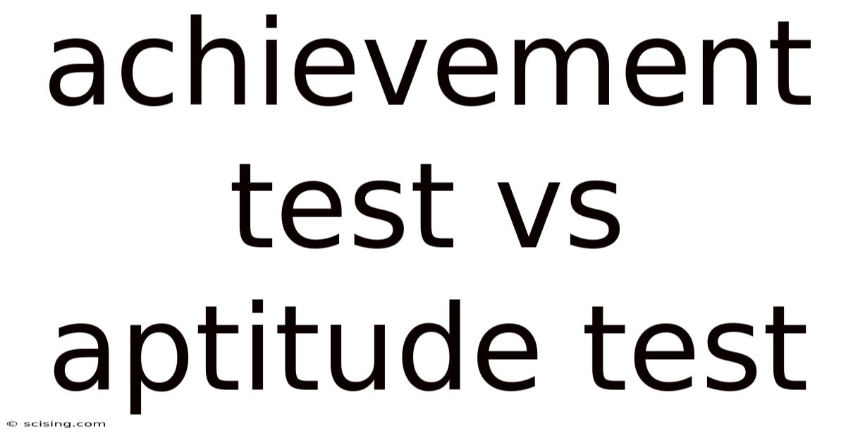 Achievement Test Vs Aptitude Test
