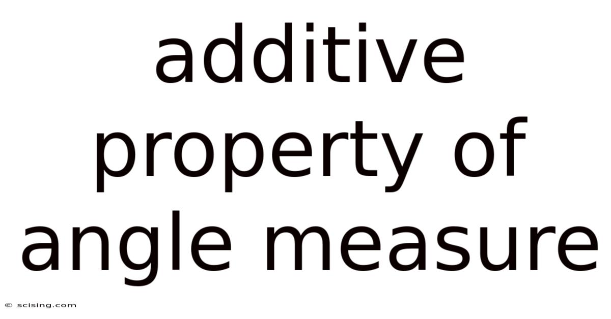 Additive Property Of Angle Measure