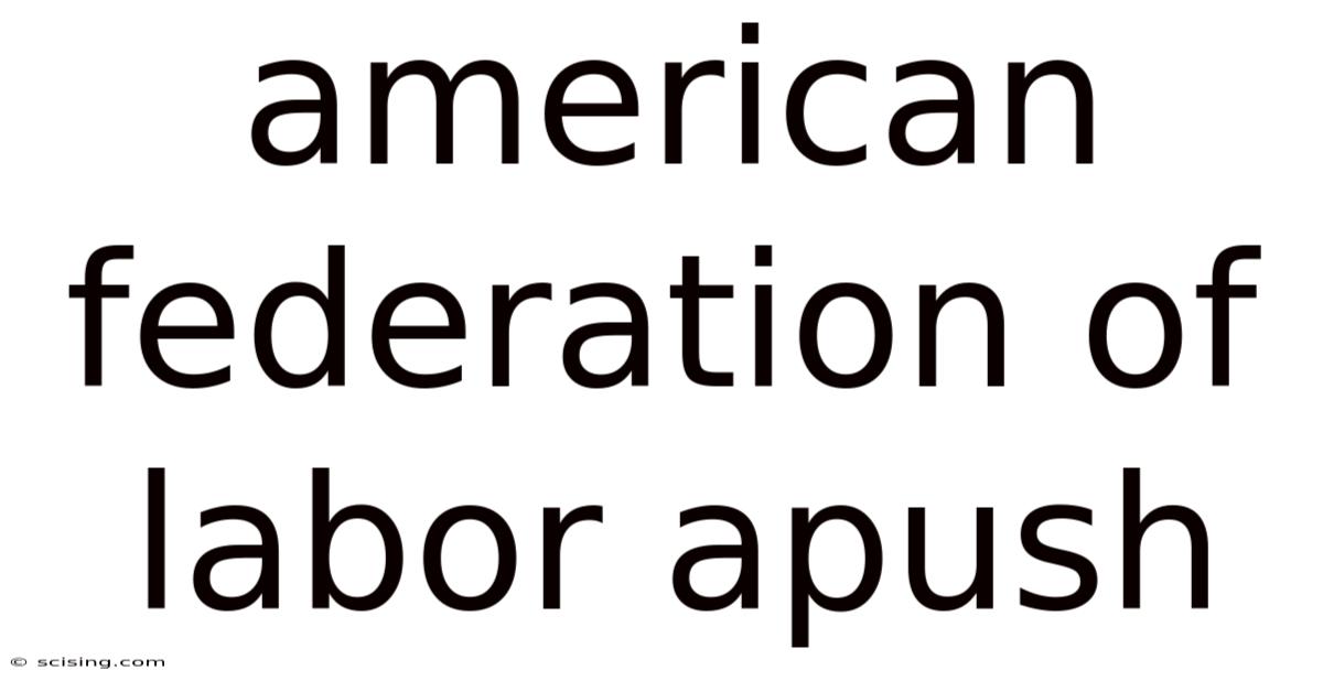 American Federation Of Labor Apush