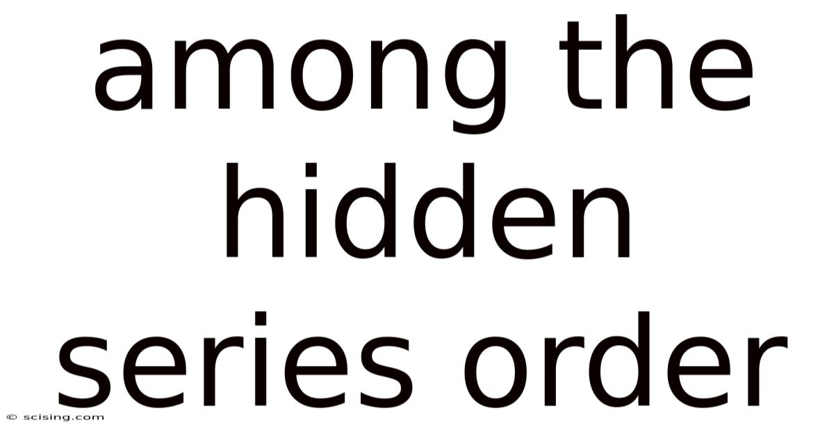 Among The Hidden Series Order