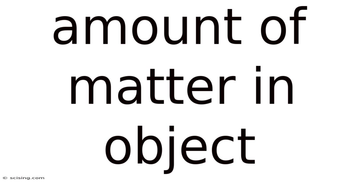 Amount Of Matter In Object
