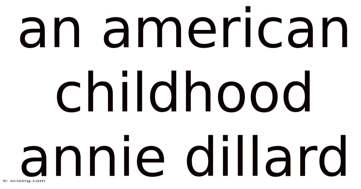 An American Childhood Annie Dillard