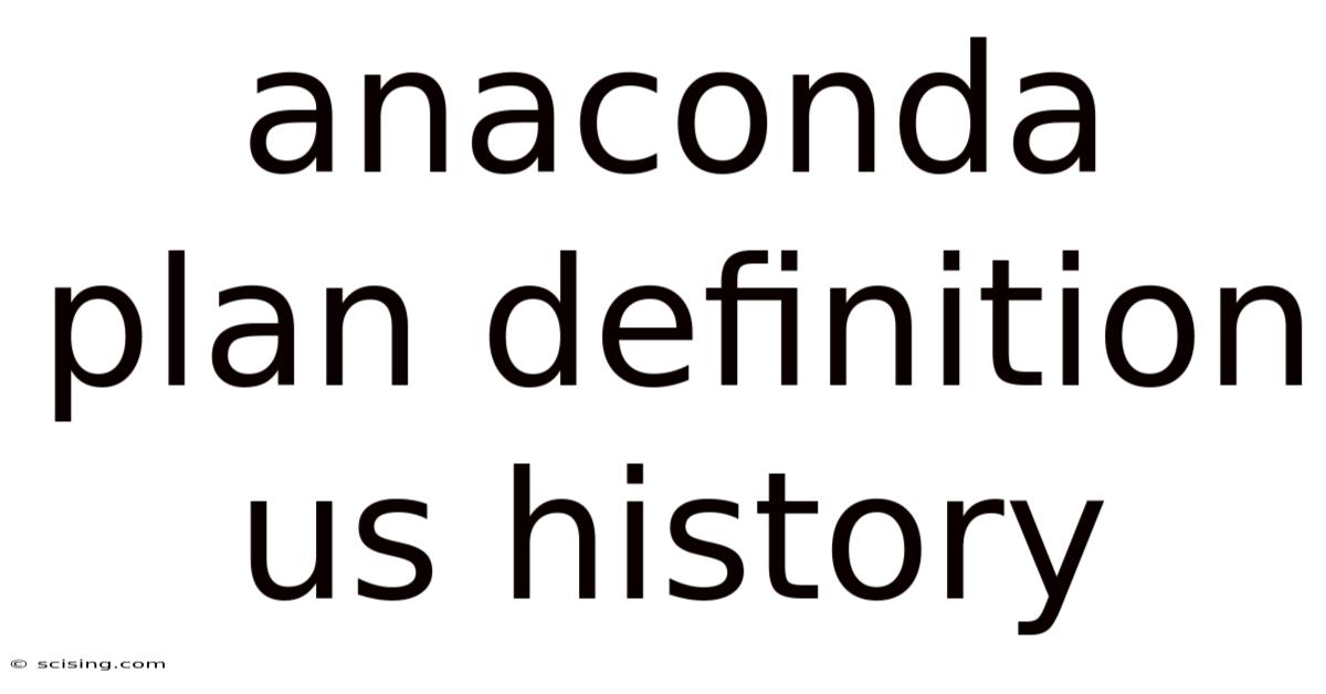 Anaconda Plan Definition Us History
