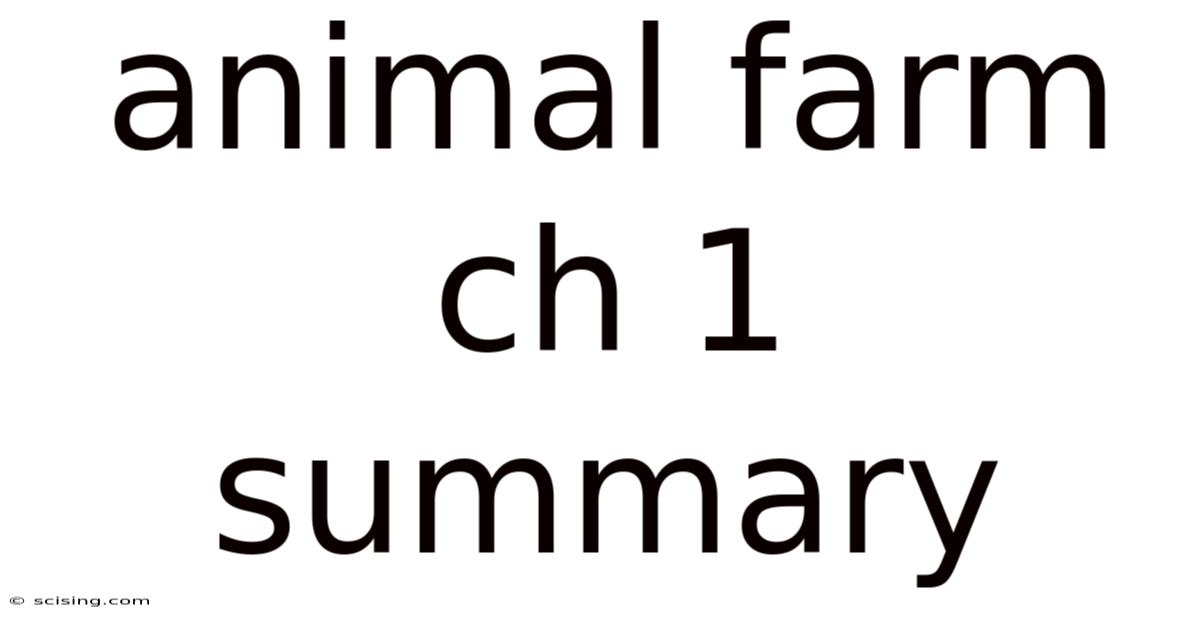 Animal Farm Ch 1 Summary