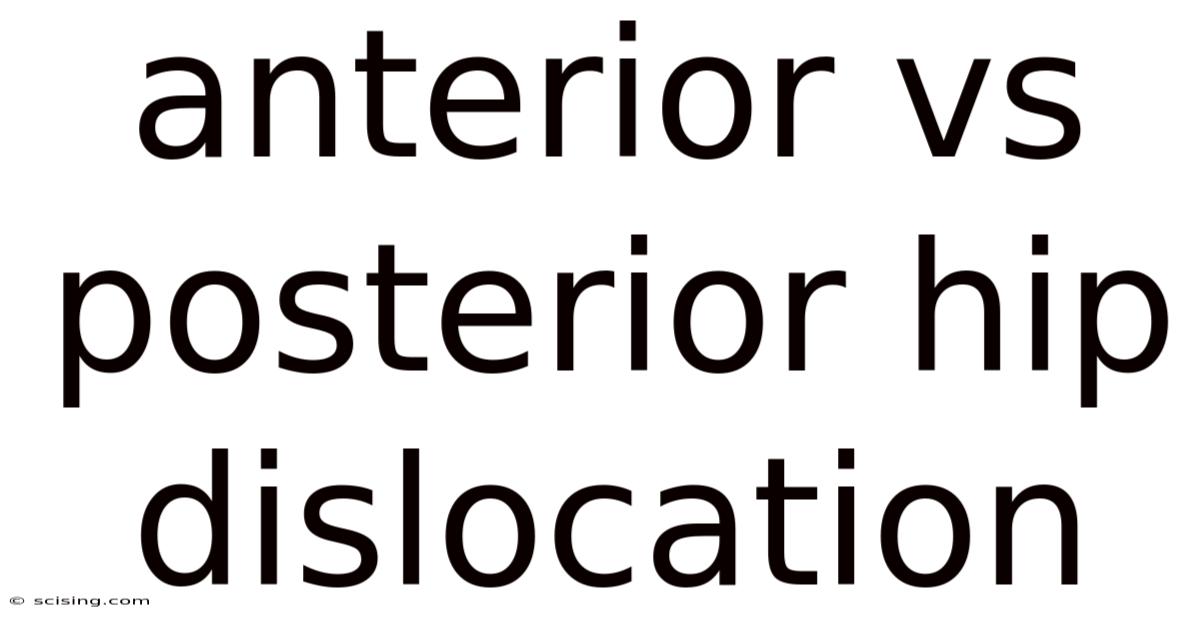 Anterior Vs Posterior Hip Dislocation