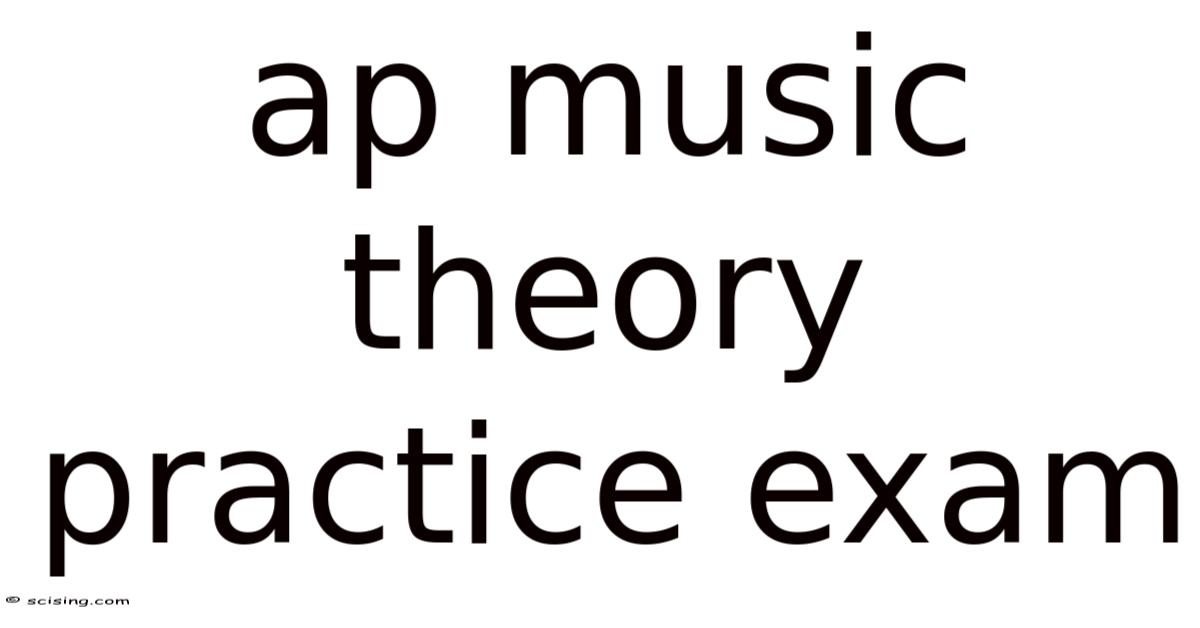 Ap Music Theory Practice Exam