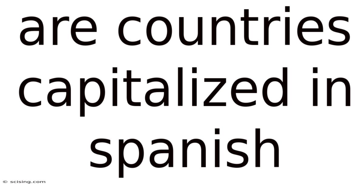 Are Countries Capitalized In Spanish